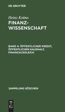 Öffentlicher Kredit, öffentlicher Haushalt, Finanzausgleich: aus: Finanzwissenschaft, 4