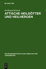 Attische Heilgötter und Heilheroen