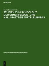 Studien zum Symbolgut der Urnenfelder- und Hallstattzeit Mitteleuropas