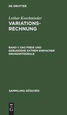 Das freie und gebundene Extrem einfacher Grundintegrale: aus: Variationsrechnung, Bd. 1