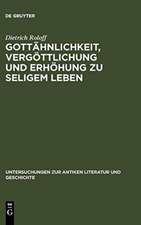 Gottähnlichkeit, Vergöttlichung und Erhöhung zu seligem Leben: Untersuchungen zur Herkunft der platonischen Angleichung an Gott