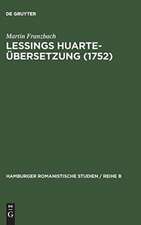 Lessings Huarte-Übersetzung (1752): Die Rezeption und Wirkungsgeschichte des 