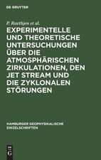 Experimentelle und theoretische Untersuchungen über die atmosphärischen Zirkulationen, den jet stream und die zyklonalen Störungen