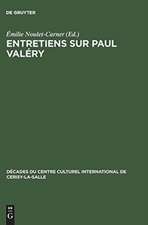 Entretiens sur Paul Valéry