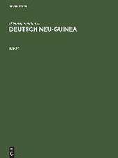 Richard Neuhauss: Deutsch Neu-Guinea. Band 1