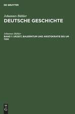 Urzeit, Bauerntum und Aristokratie bis um 1100: aus: Deutsche Geschichte, Bd. 1