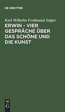 Erwin – Vier Gespräche über das Schöne und die Kunst