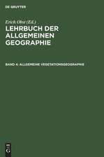 Allgemeine Vegetationsgeographie: aus: Lehrbuch der allgemeinen Geographie, Bd. 4