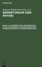 Allgemeine Physik, mathematische Physik, Galvanismus, Electromagnetismus, Magnetoelectricität, Thermomagnetismus: Mit zwei Kupfertafeln, aus: Repertorium der Physik : enthaltend eine vollständige Zusammenstellung der neuern Fortschritte dieser Wissenschaft, Bd. 1