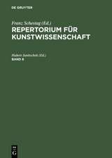 Repertorium für Kunstwissenschaft. Band 8