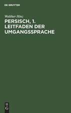 Leitfaden der Umgangssprache: aus: Persisch, 1.