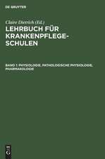 Physiologie, Pathologische Physiologie, Pharmakologie: aus: Lehrbuch für Krankenpflegeschulen, Bd. 1.