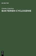 Bakterien-Cyclogenie: Prolegomena zu Untersuchungen über Bau, geschlechtliche und ungeschlechtliche Fortpflanzung und Entwicklung der Bakterien