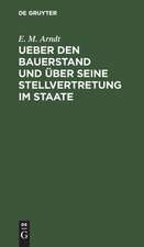 Ueber den Bauerstand und über seine Stellvertretung im Staate