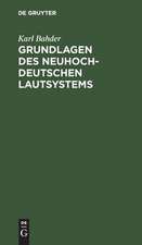 Grundlagen des neuhochdeutschen Lautsystems: Beiträge zur Geschichte der deutschen Schriftsprache im 15. und 16. Jahrhundert