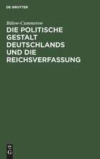 Die politische Gestalt Deutschlands und die Reichsverfassung