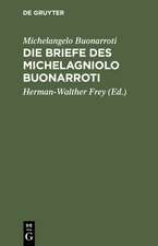 Die Briefe des Michelagniolo Buonarroti