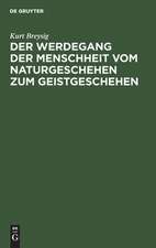 Der Werdegang der Menschheit vom Naturgeschehen zum Geistgeschehen