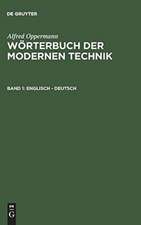 1. Englisch - deutsch. - 912 S.: aus: Wörterbuch der modernen Technik, 1