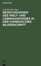 Bezeichnungen des Welt- und Lebensanfanges in der Chinesischen Bilderschrift