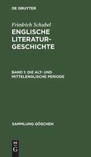 Englische Literaturgeschichte, Bd.I: Die @alt- und mittelenglische Periode