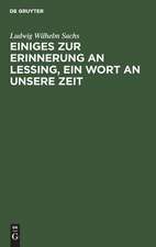 Einiges zur Erinnerung an Lessing, ein Wort an unsere Zeit: ein Vortrag gehalten in d. deutschen ges. zu Königsberg am preuß. Krönungsfeste 1839