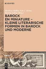 Barock en miniature ¿ Kleine literarische Formen in Barock und Moderne