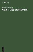 Geist des Lehramts: eine Einführung in die Berufsaufgabe der Lehrer an höheren Schulen