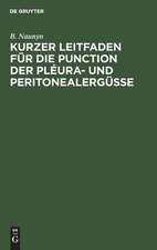 Kurzer Leitfaden für die Punction der Pléura- und Peritonealergüsse