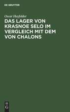 Das Lager von Krasnoe Selo im Vergleich mit dem von Chalons: militärärztliche Studie