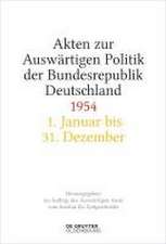 Akten zur Auswärtigen Politik der Bundesrepublik Deutschland 1954