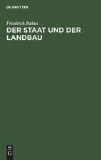 Der Staat und der Landbau: Beiträge zur Agriculturpolitik