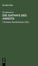 Die Gatha's des Awesta: Zarathustra's Verspredigten