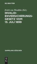 Invalidenversicherungsgesetz: vom 13. Juli 1899 ; in d. Fass. d. Bekanntm. vom 19. Juli 1899 ; Text-Ausg. mit Anm. u. Sachreg.