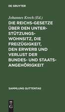 Die Reichsgesetze über den Unterstützungswohnsitz, die Freizügigkeit, den Erwerb und Verlust der Bundes- und Staatsangehörigkeit, nebst den auf ersteres Gesetz bezüglichen landgesetzlichen Bestimmungen sämmtlicher Bundesstaaten: Textausgabe mit Anmerkungen