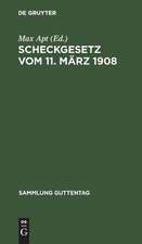 Scheckgesetz: vom 11. März 1908. Text-Ausg. mit Einl., Anm. u. Sachreg.