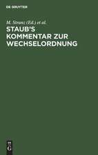 Staub's Kommentar zur Wechselordnung: auf Grund der Fassung der Bekanntmachung vom 3. Juni 1908