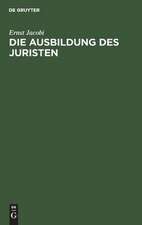 Die Ausbildung des Juristen ; Vortrag