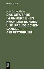 Das Gewerbe im Umherziehen nach der Bundes- und preußischen Landes-Gesetzgebung