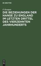 Die Beziehungen der Hanse zu England im letzten Drittel des vierzehnten Jahrhunderts