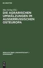 Die agrarischen Umwälzungen im außerrussischen Osteuropa: Ein Sammelwerk