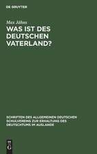 Was ist des Deutschen Vaterland?