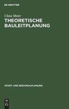 Theoretische Bauleitplanung: mathematisierte Methoden für die Entscheidungsvorbereitung