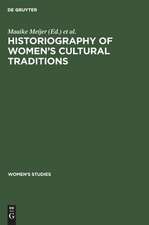 Historiography of women's cultural traditions: aus: Women's studies, 3