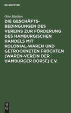 Die Geschäftsbedingungen des Vereins zur Förderung des Hamburgischen Handels mit Kolonialwaren und getrockneten Früchten (Waren-Verein der Hamburger Börse) e.V.