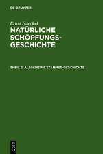 Allgemeine Stammes-Geschichte: (Phylogenie und Anthropogenie)