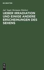 Ueber Irradiation und einige andere Erscheinungen des Sehens: Inauguralabhandlung