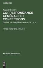 Avril 1845 - avril 1846: aus: Correspondance générale et confessions, 3