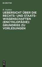 Uebersicht über die Rechts- und Staatswissenschaften '(Encyklopädie)': Grundriss zu Vorlesungen