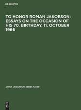 To honor Roman Jakobson : essays on the occasion of his 70. birthday, 11. October 1966: Vol. 1